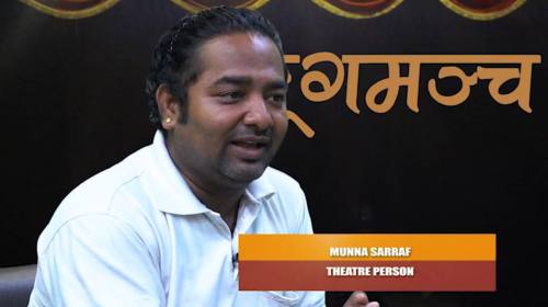 नाटकको लागि धेरै अवसरहरु छोडे । MUNNA SARRAF_THEAT